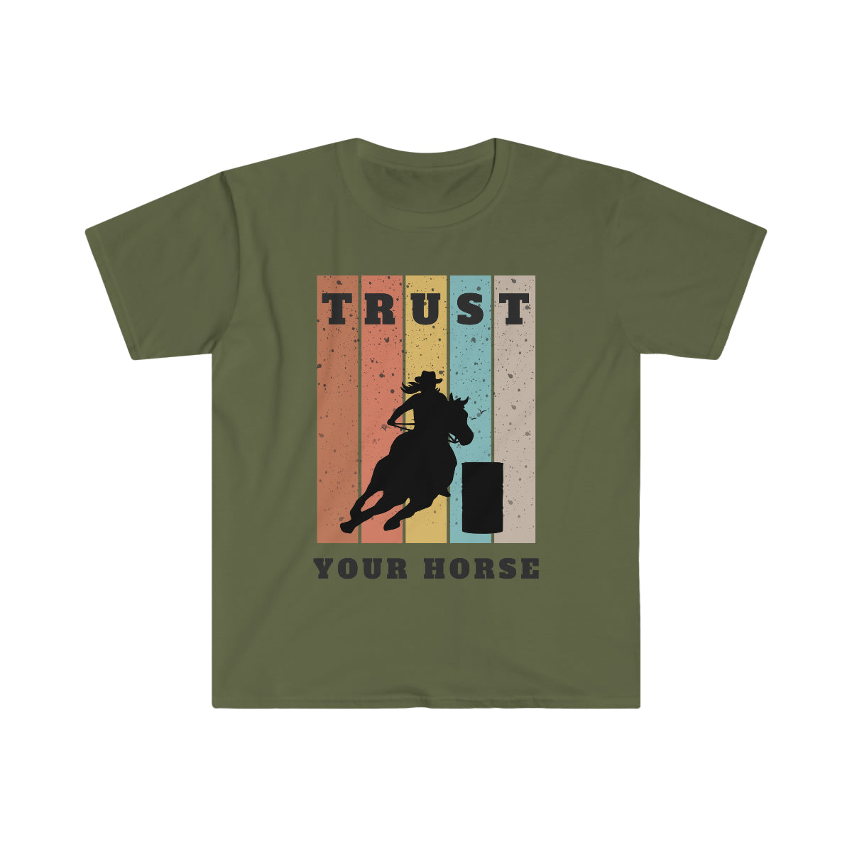 Trust Your Horse Barrel Racing - Unisex Horse T-Shirt